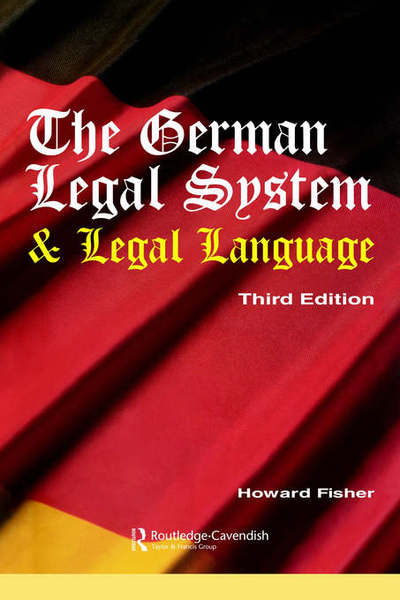 German Legal System and Legal Language: A General Survey Together with Notes and German Vocabulary - Howard Fisher - Böcker - Taylor & Francis Ltd - 9781859417065 - 28 februari 2002