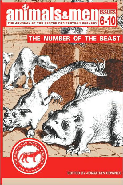 Animals & men - Issues 6 - 10 - the Number of the Beast - Jonathan Downes - Książki - CFZ Press - 9781905723065 - 7 grudnia 2006