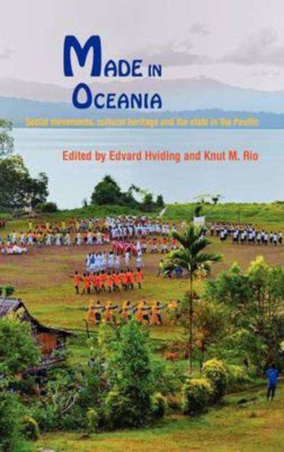 Cover for Edvard Hviding · Made in Oceania: Social Movements, Cultural Heritage and the State in the Pacific (Hardcover bog) (2011)