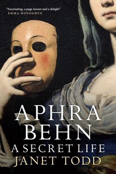 Cover for Janet Todd · Aphra Behn: A Secret Life (Taschenbuch) [Revised Edition, Fully Revised with a New Introduc edition] (2017)
