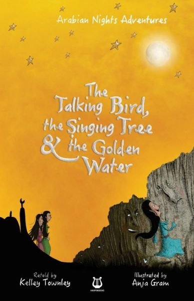 The Talking Bird, the Singing Tree and the Golden Water - Anja Gram - Bøker - Harpendore - 9781911030065 - 1. mars 2017