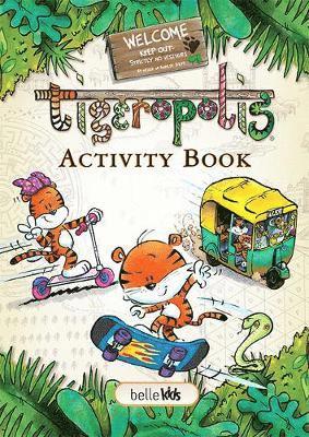 Tigeropolis: Activity Book - R.D. Dikstra - Books - Belle Media Ltd - 9781911254065 - July 29, 2019