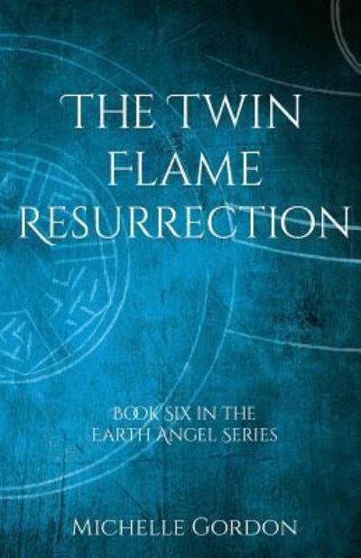 Cover for Michelle Gordon · The Twin Flame Resurrection (Taschenbuch) (2017)