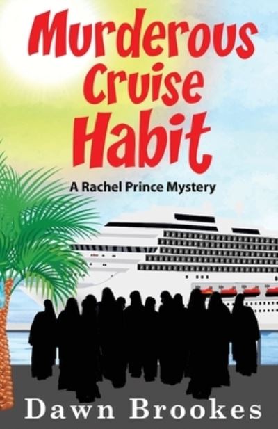 Cover for Dawn Brookes · Murderous Cruise Habit - A Rachel Prince Mystery (Paperback Book) (2020)