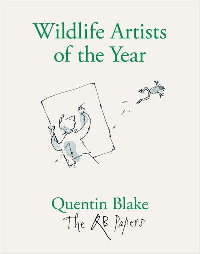 Cover for Quentin Blake · Wildlife Artists of the Year - The QB Papers (Taschenbuch) (2020)