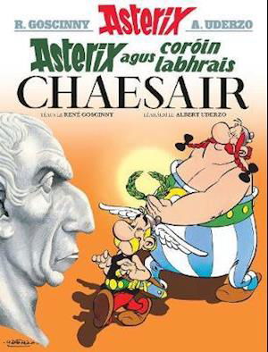 Cover for Rene Goscinny · Asterix agus Coroin Labhrais Chaesair - Asterix i nGaeilge : Asterix in Irish (Paperback Bog) (2020)