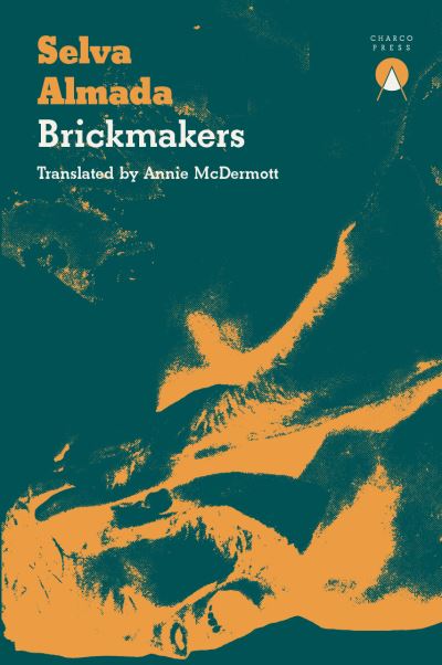 Cover for Selva Almada · Brickmakers (Paperback Book) (2021)