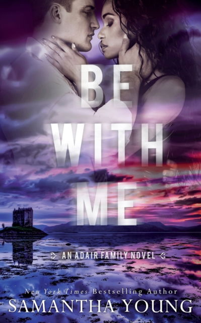 Be with Me - Samantha Young - Livres - Samantha Young - 9781915243065 - 12 juillet 2022