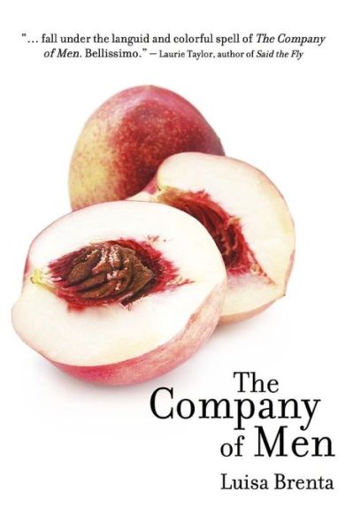 The Company of men - Luisa Brenta - Books - Pure Slush Books - 9781925101065 - June 7, 2013