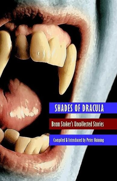 Cover for Peter Haining · Shades of Dracula (Paperback Book) (2006)