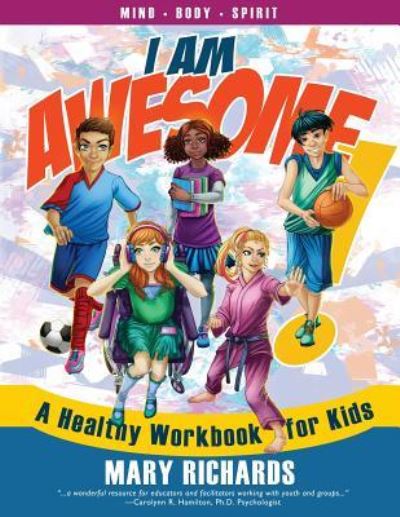 I Am Awesome! - Mary Richards - Books - First Steps Publishing - 9781937333065 - November 30, 2016