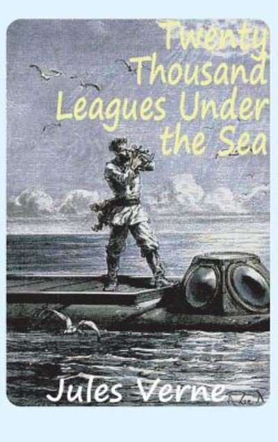 Cover for Jules Verne · Twenty Thousand Leagues Under the Sea (Hardcover Book) (2013)