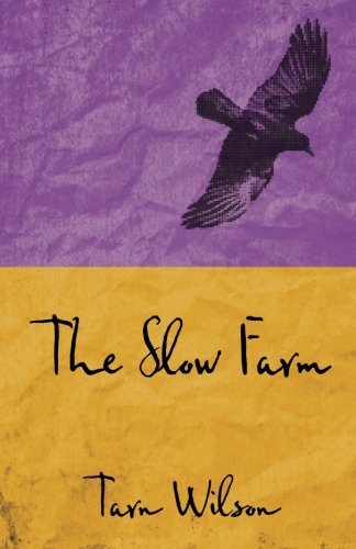 Cover for Tarn Wilson · The Slow Farm (Paperback Bog) (2014)