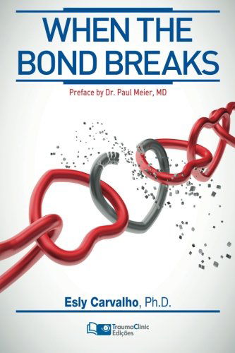 Cover for Esly Regina Carvalho Ph.d. · When the Bond Breaks: Separation, Divorce and Remarriage (Paperback Book) (2014)