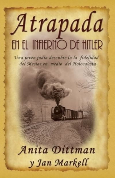 Cover for Jan Markell · Atrapada en el Infierno de Hitler (Paperback Book) (2016)