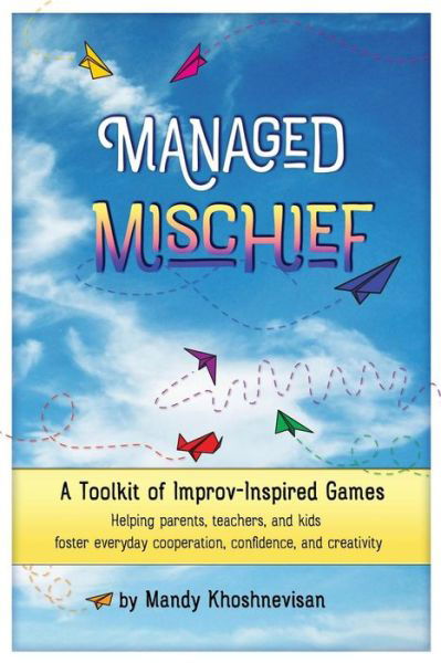 Managed Mischief - Mandy Khoshnevisan - Books - Roya Publications - 9781944218065 - March 6, 2017