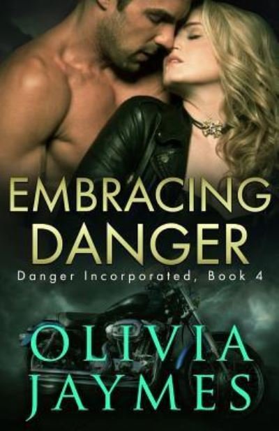 Cover for Olivia Jaymes · Embracing Danger (Pocketbok) (2016)
