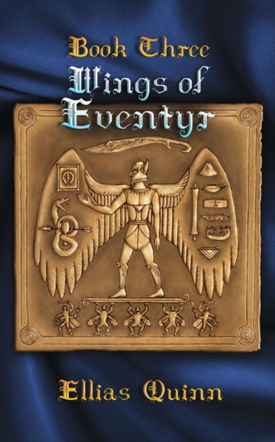 Cover for Ellias Quinn · Wings of Eventyr: Book Three - The Eventyr (Paperback Book) (2022)