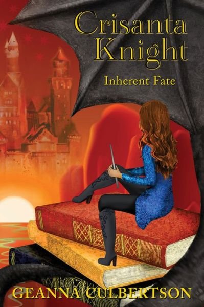 Cover for Geanna Culbertson · Crisanta Knight: Inherent Fate - Crisanta Knight (Paperback Book) (2017)