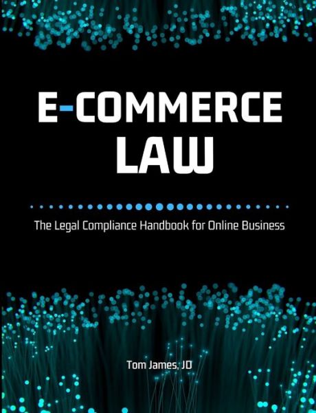 Cover for Thomas James · E-Commerce Law (Book) (2020)