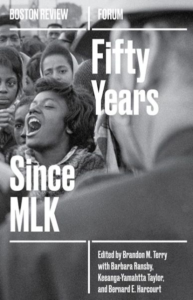 Cover for Brandon Terry · Fifty Years Since MLK - Boston Review / Forum (Paperback Book) (2018)