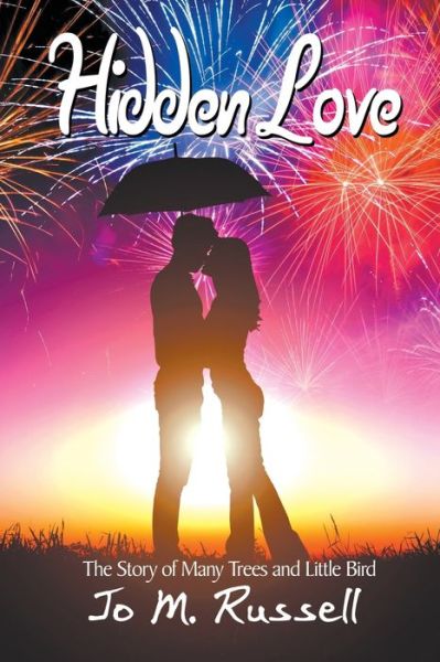 Cover for Jo M Russell · Hidden Love: The Story of Many Trees and Little Bird (Paperback Book) (2018)