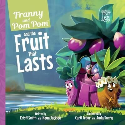 Cover for Nena Jackson · Franny and Pom Pom and the Fruit That Lasts (Paperback Bog) (2017)