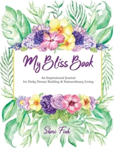 Cover for Sheri Fink · My Bliss Book (Paperback Book) (2019)