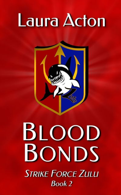 Cover for Laura Acton · Blood Bonds - Strike Force Zulu (Paperback Book) (2020)