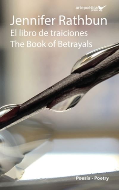 El libro de traiciones / The Book of Betrayals - Jennifer Rathbun - Books - Artepoetica Press Inc. - 9781952336065 - August 9, 2021