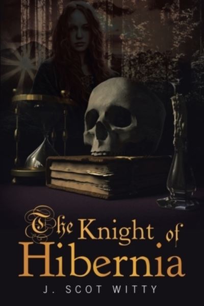 Cover for J Scot Witty · The Knight of Hibernia (Paperback Book) (2021)