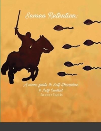 Cover for Aaron Fields · Semen Retention (Paperback Book) (2021)