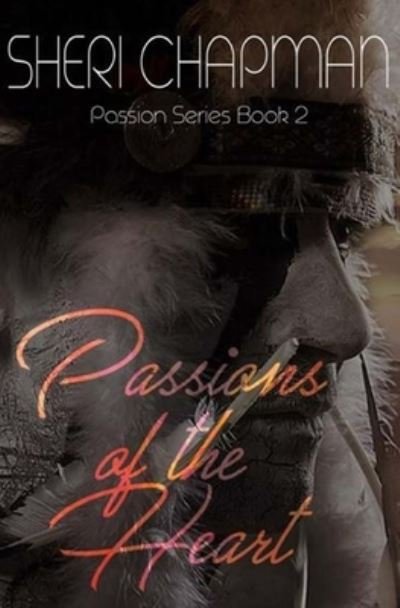 Cover for Sheri Chapman · Passions of the Heart (Bok) (2020)