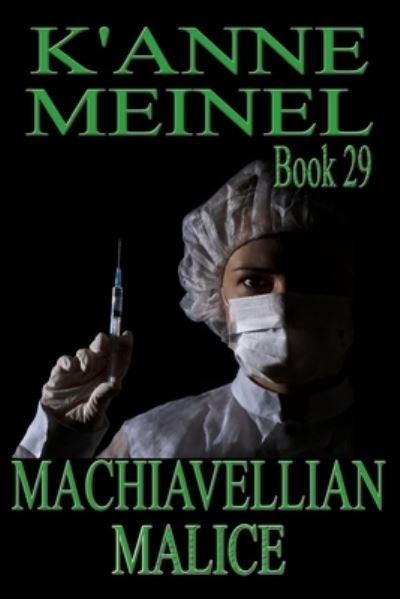 Cover for K'Anne Meinel · Machiavellian Malice (Bok) (2022)