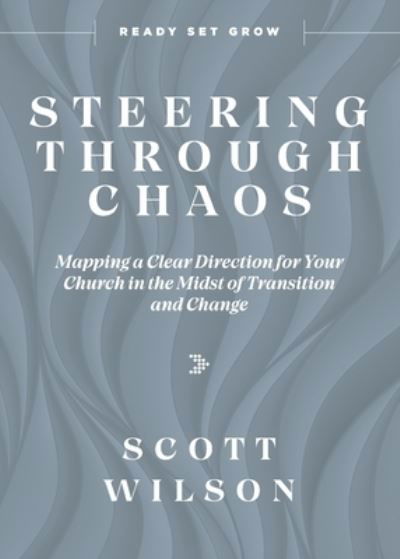 Cover for Scott Wilson · Steering Through Chaos (Book) (2023)