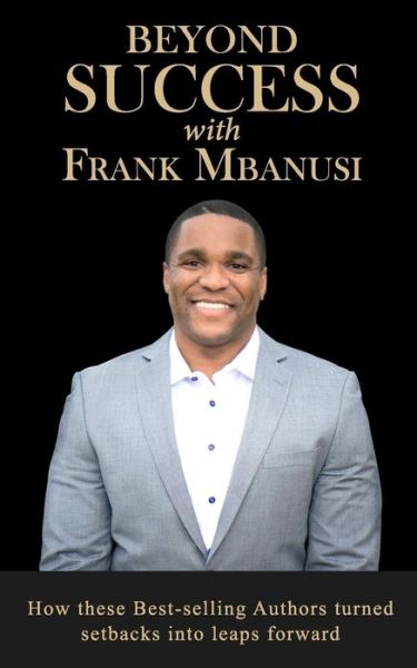 Cover for Frank Mbanusi · Beyond Success with Frank Mbanusi (Paperback Book) (2019)