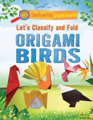 Cover for Ruth Owen · Let's Classify and Fold Origami Birds (Paperback Book) (2022)