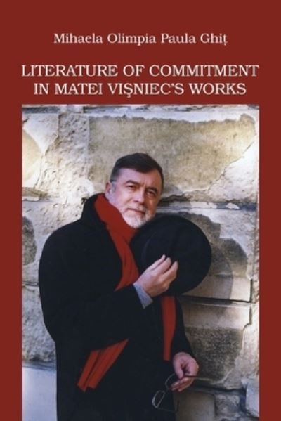 Cover for Mihaela Paula Olimpia Ghit · Literature of Commitment in Matei Visniec's Works (Paperback Book) (2017)