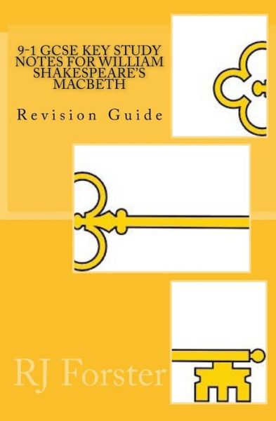 Cover for R J Forster · 9-1 GCSE KEY STUDY NOTES for WILLIAM SHAKESPEARE'S MACBETH (Paperback Book) (2018)