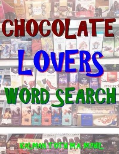 Cover for Kalman Toth M a M Phil · Chocolate Lovers Word Search (Paperback Book) (2018)