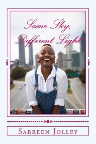 Cover for Sabreen J Jolley · Same Sky, Different Light (Paperback Book) (2018)