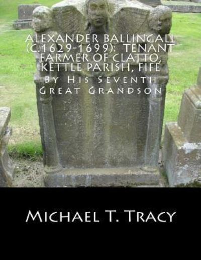 Cover for Michael T Tracy · Alexander Ballingall (C.1629-1699) (Paperback Book) (2018)