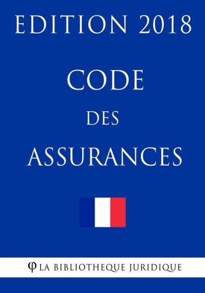 Cover for La Bibliotheque Juridique · Code Des Assurances (Paperback Book) (2018)