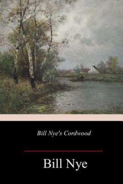 Cover for Bill Nye · Bill Nye's Cordwood (Paperback Book) (2018)