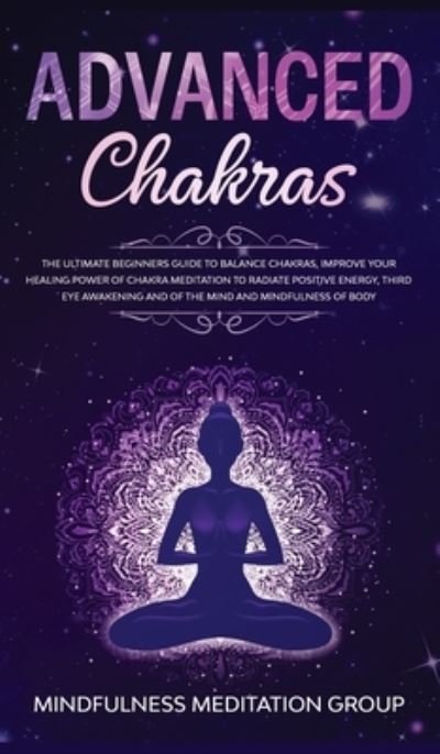 Cover for Mindfulness Meditation Group · Advanced Chakras (Hardcover Book) (2019)