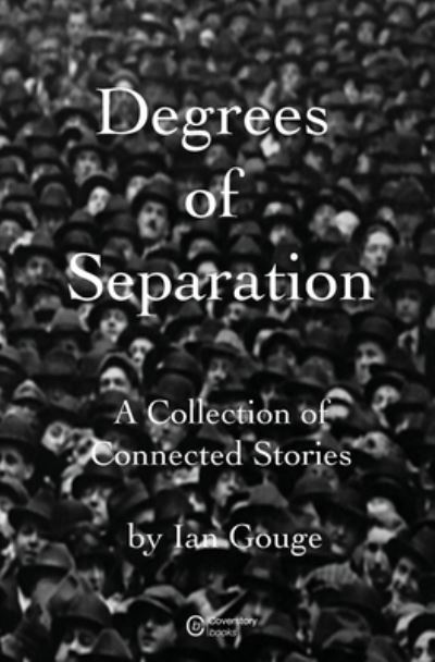 Cover for Ian Gouge · Degrees of Separation (Paperback Book) (2018)