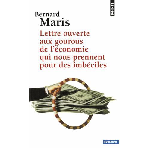 Cover for Bernard Maris · Lettre Ouverte Aux Gourous De L''conomie Qui Nous Prennent Pour Des Imb'ciles (Taschenbuch) (2003)