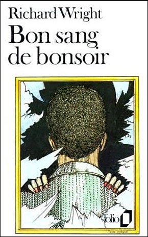 Cover for Richard Wright · Bon Sang De Bonsoir (Folio) (French Edition) (Paperback Bog) [French edition] (1980)