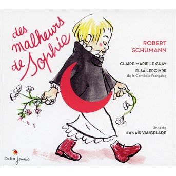 Cover for Franz Schubert · Des Malheurs De Sophie (CD) (2018)
