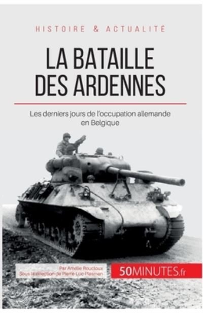 Cover for Amélie Roucloux · La bataille des Ardennes (Paperback Book) (2013)
